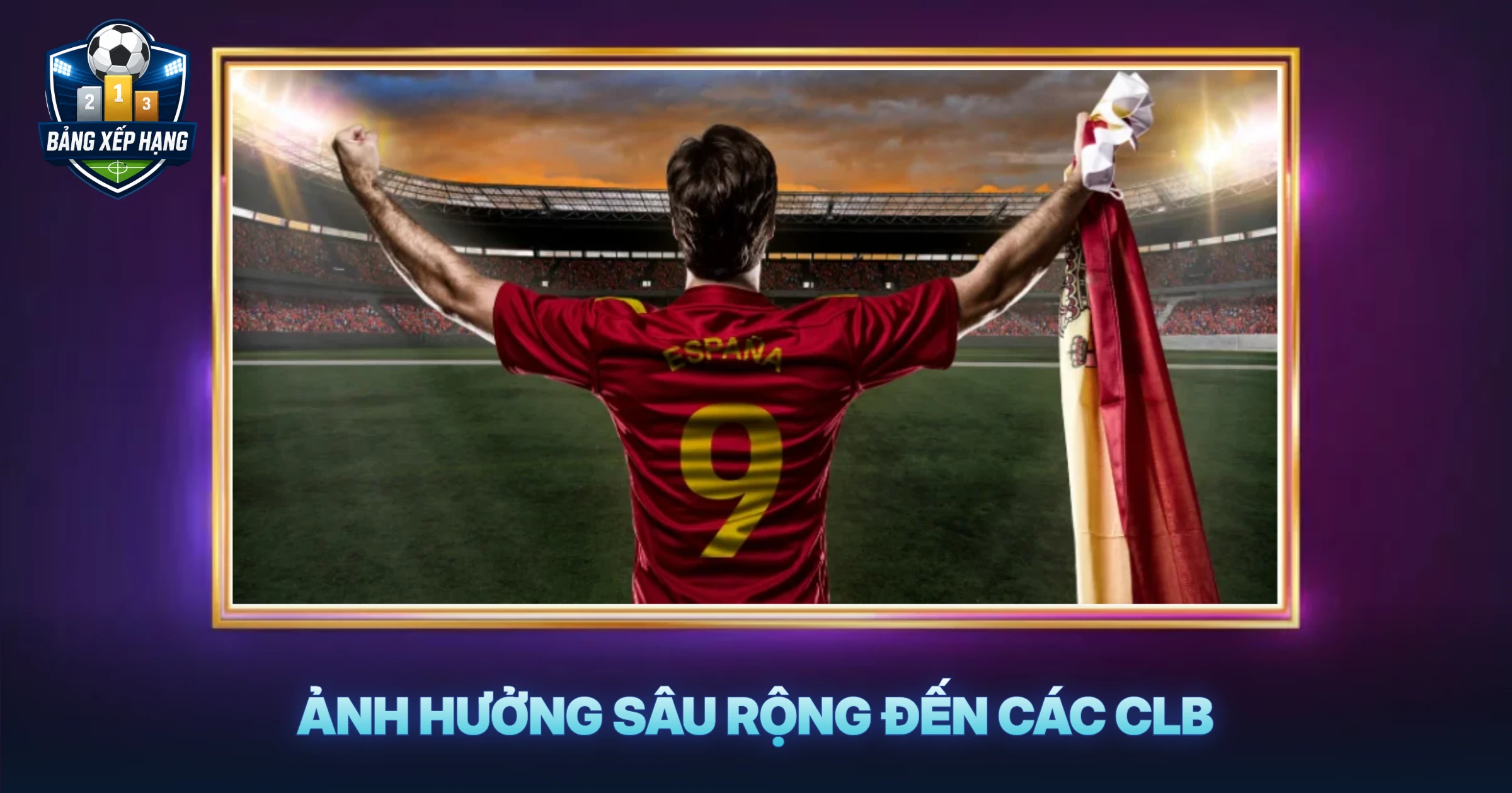 Ảnh Hưởng Sâu Rộng Đến Các CLB