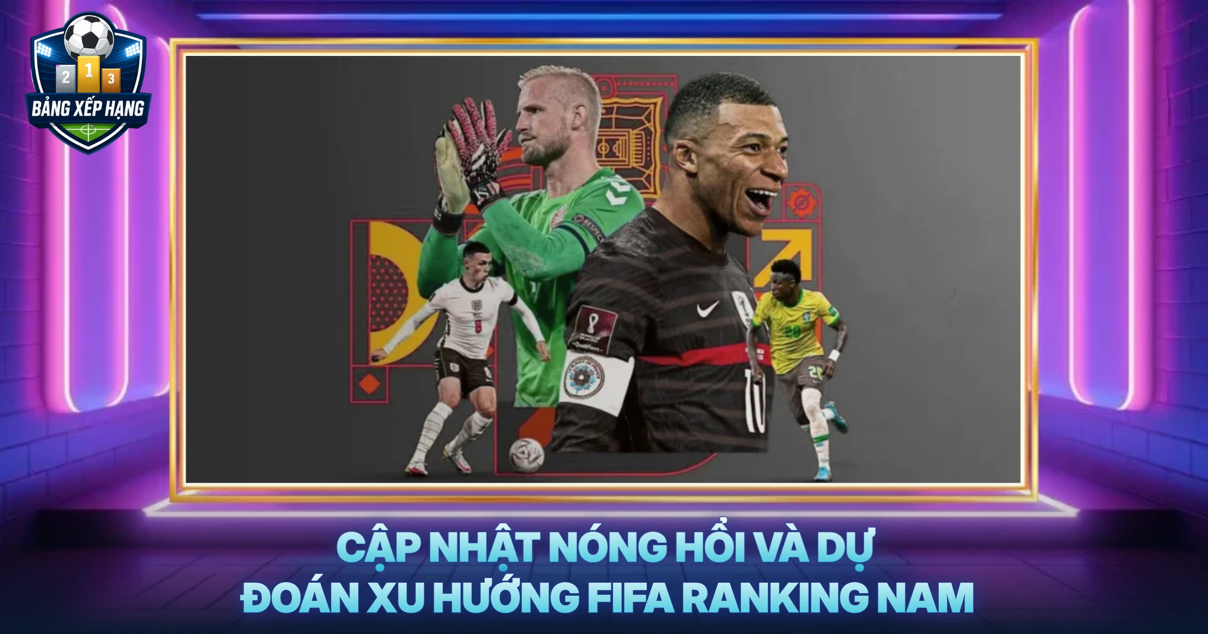 Cập Nhật Nóng Hổi Và Dự Đoán Xu Hướng FIFA Ranking Nam