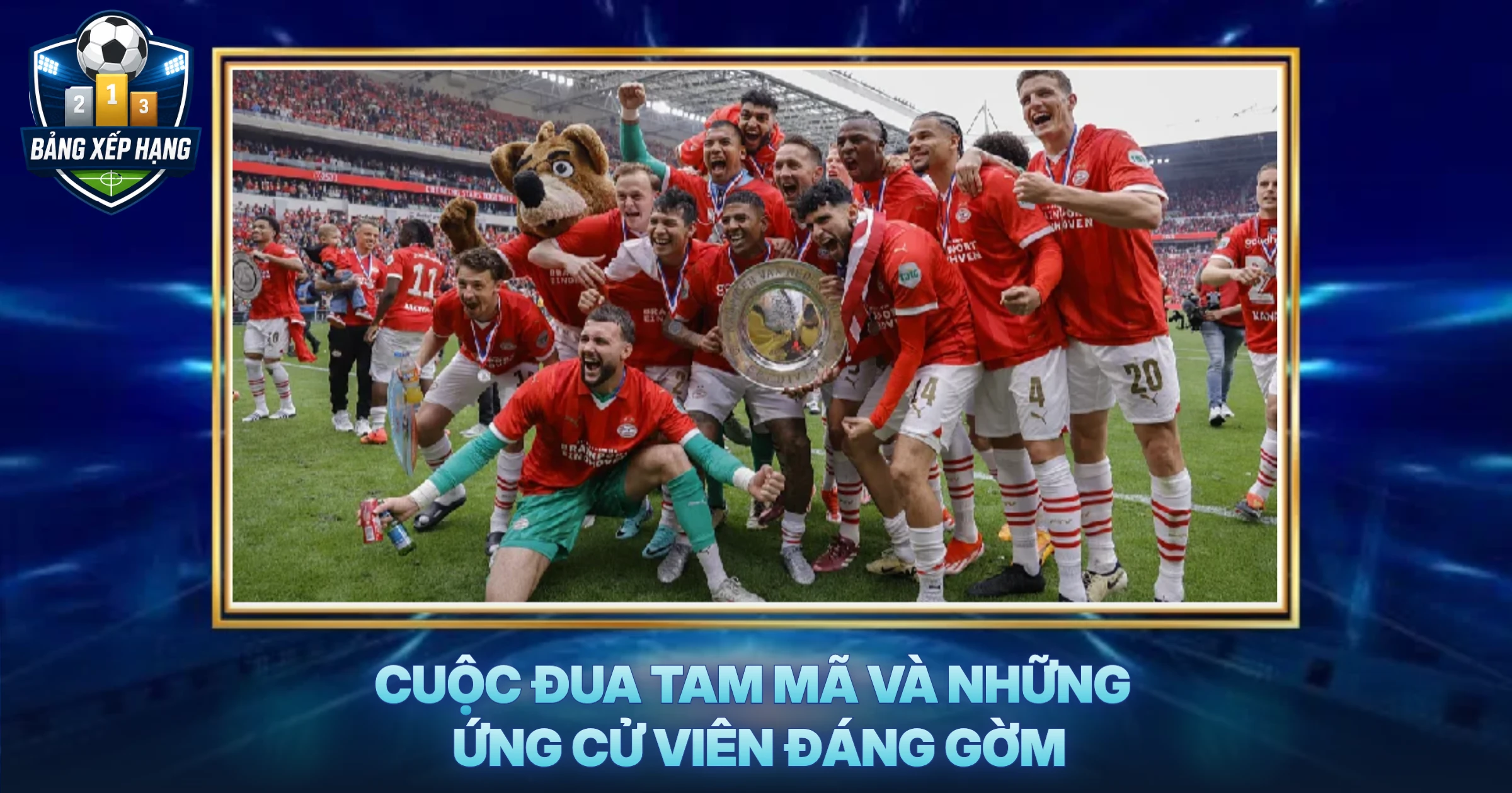 Cuộc Đua Tam Mã Và Những Ứng Cử Viên Đáng Gờm