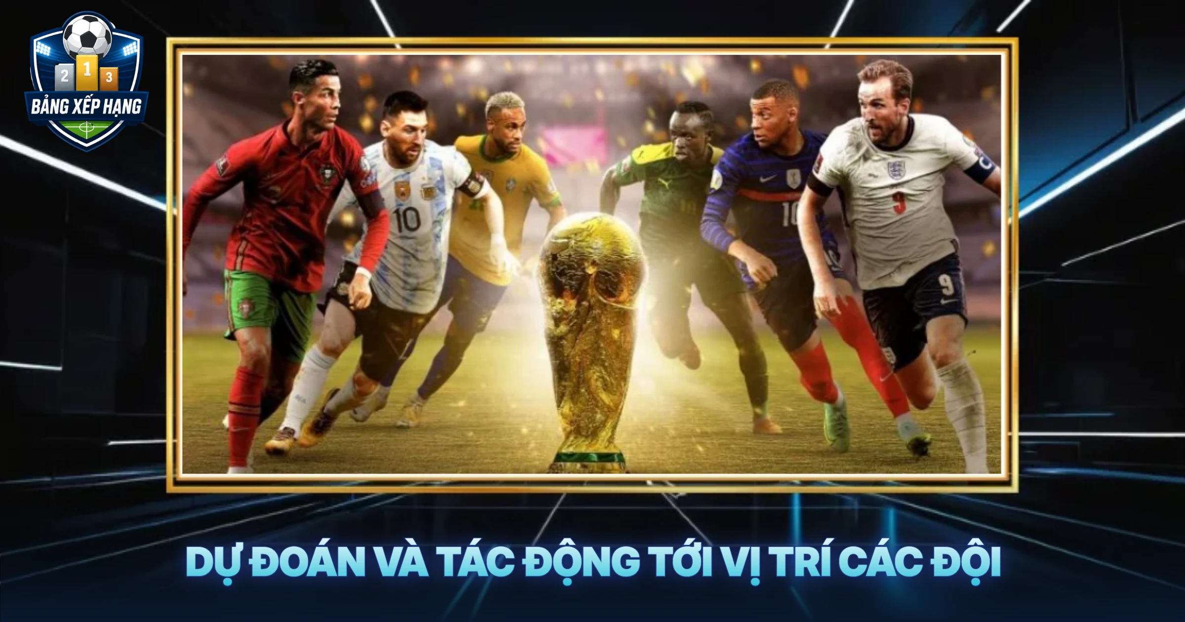 Dự Đoán Và Tác Động Tới Vị Trí Các Đội
