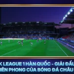 K League 1 Han Quoc