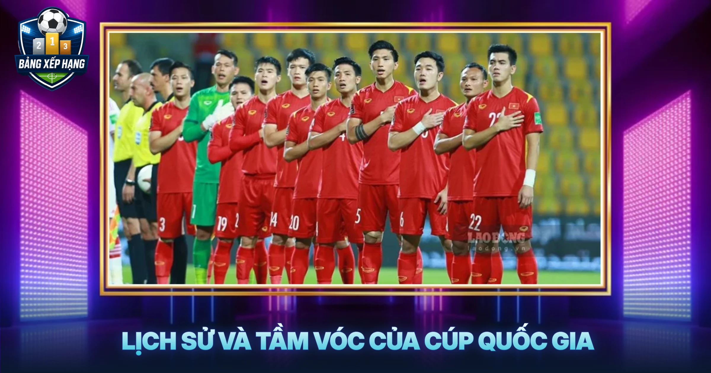 Lịch Sử Và Tầm Vóc Của Cúp Quốc Gia