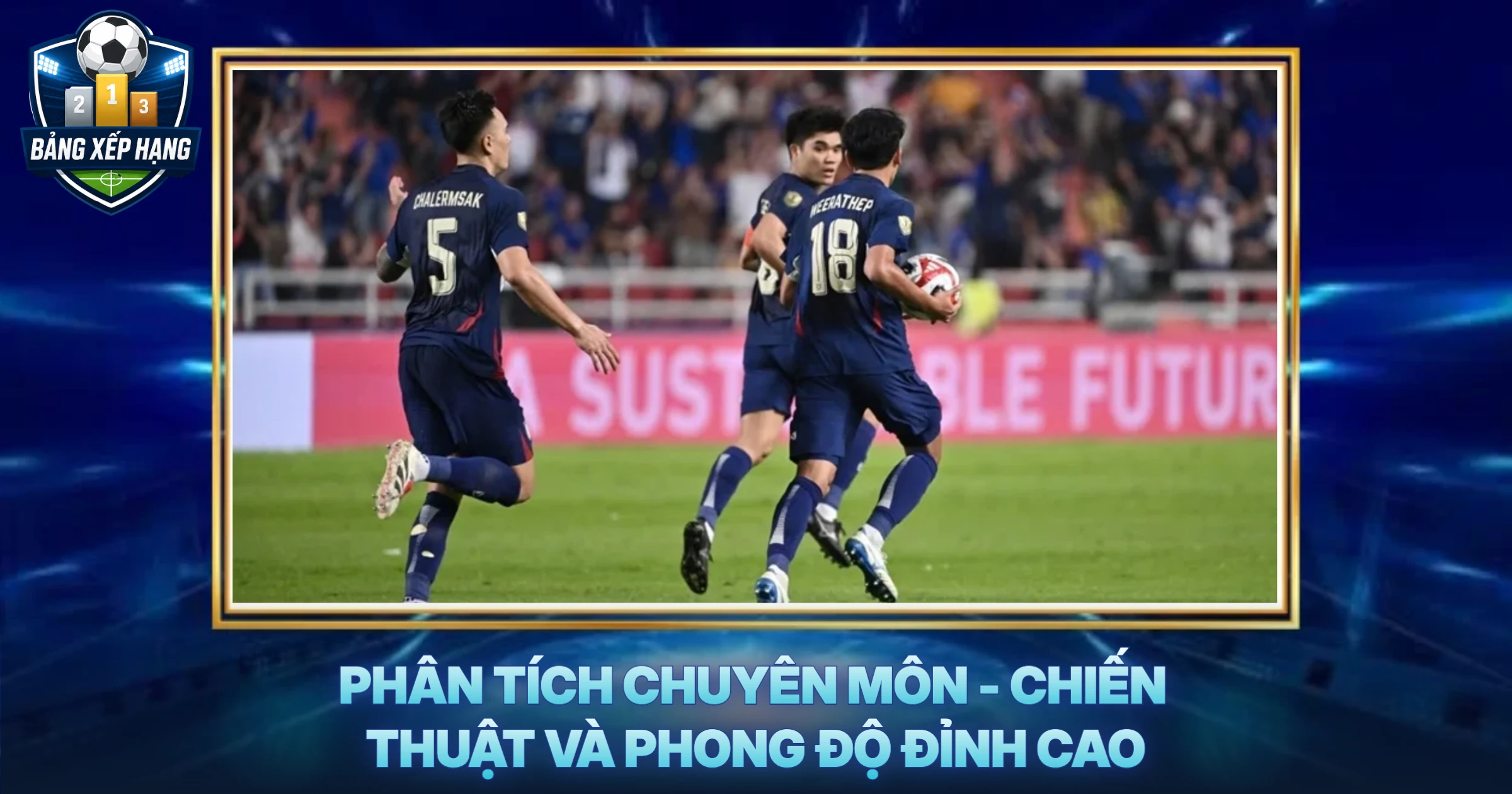 Phân Tích Chuyên Môn - Chiến Thuật Và Phong Độ Đỉnh Cao