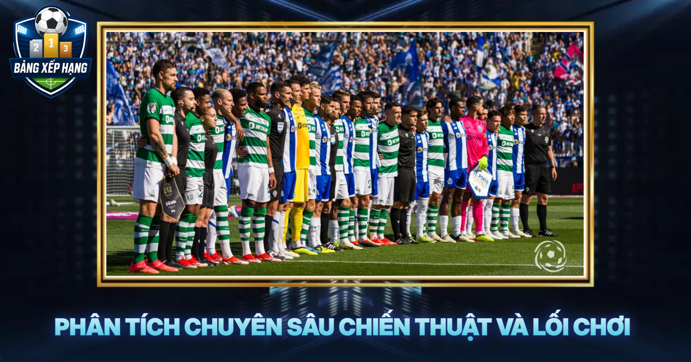 Phân Tích Chuyên Sâu Chiến Thuật Và Lối Chơi