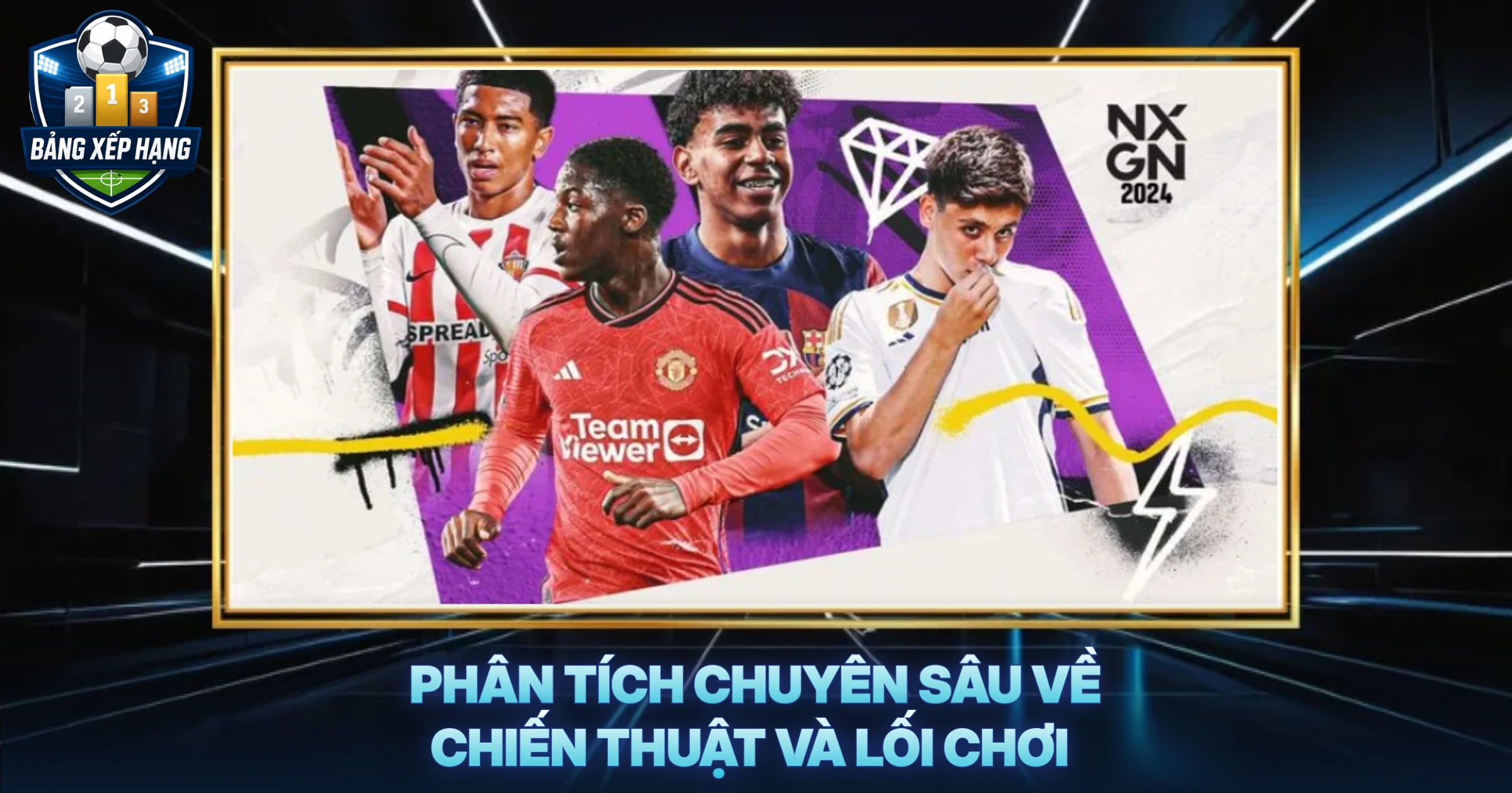 Phân Tích Chuyên Sâu Về Chiến Thuật Và Lối Chơi