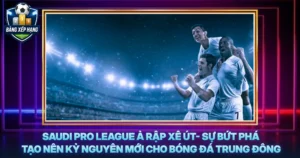 Saudi Pro League A Rap Xe Ut