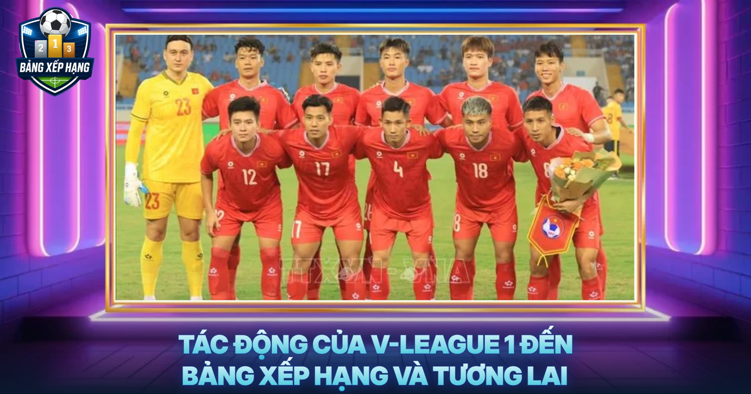 Tác Động Của V-League 1 Đến Bảng Xếp Hạng và Tương Lai