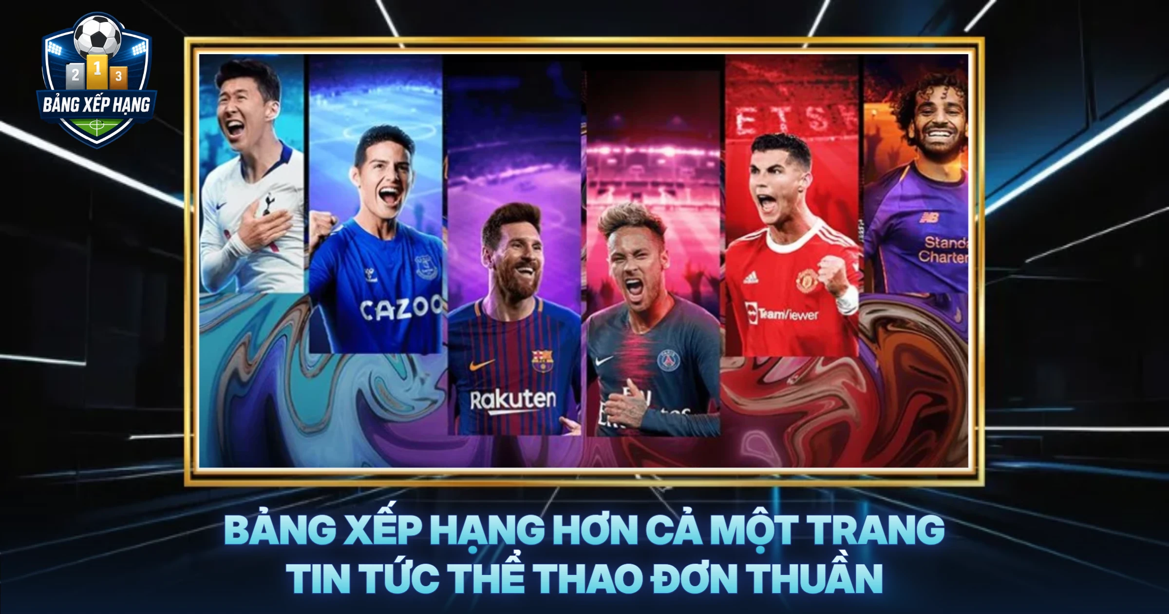 Bảng Xếp Hạng Hơn Cả Một Trang Tin Tức Thể Thao Đơn Thuần