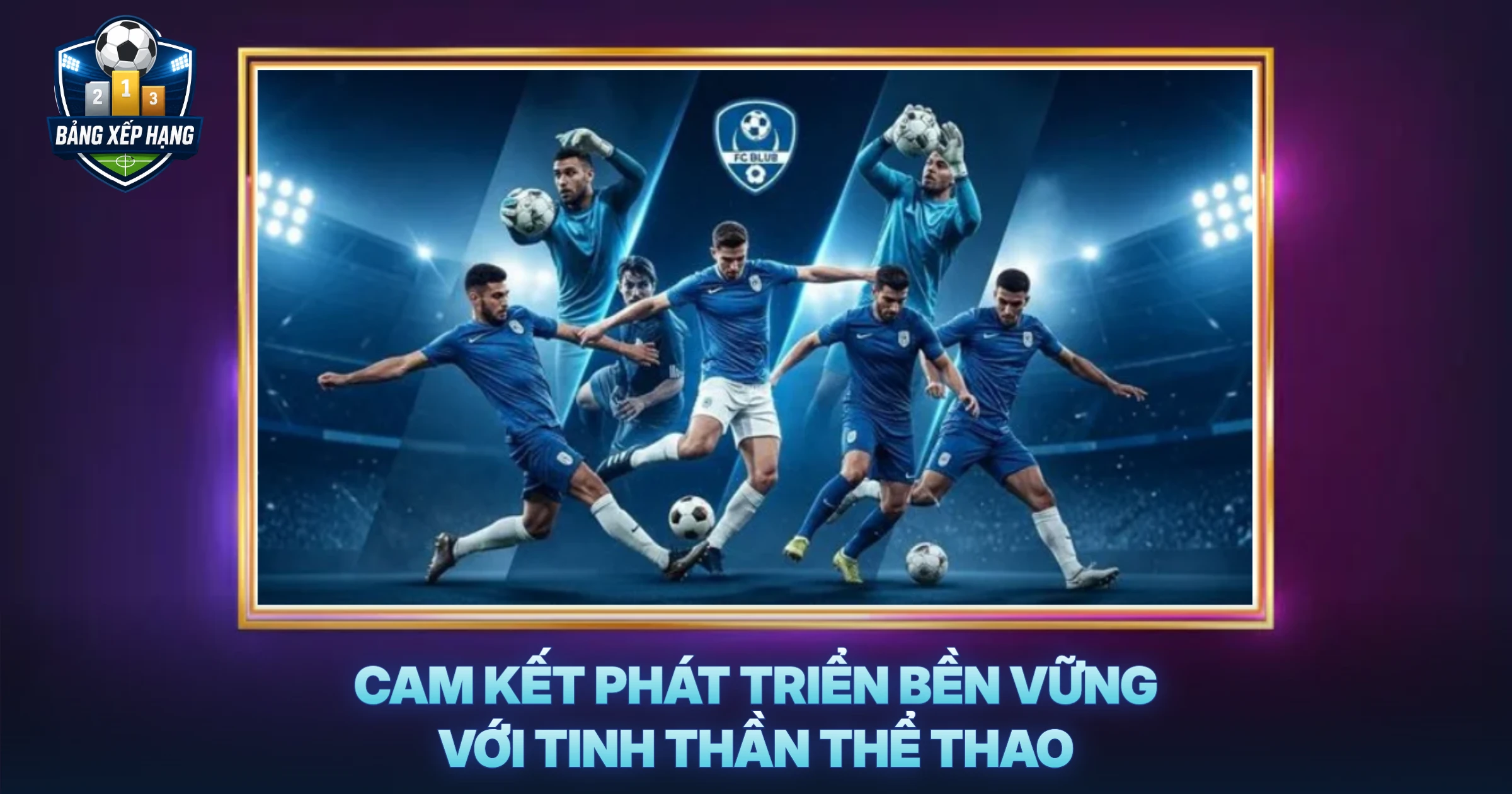 Cam Kết Phát Triển Bền Vững Với Tinh Thần Thể Thao