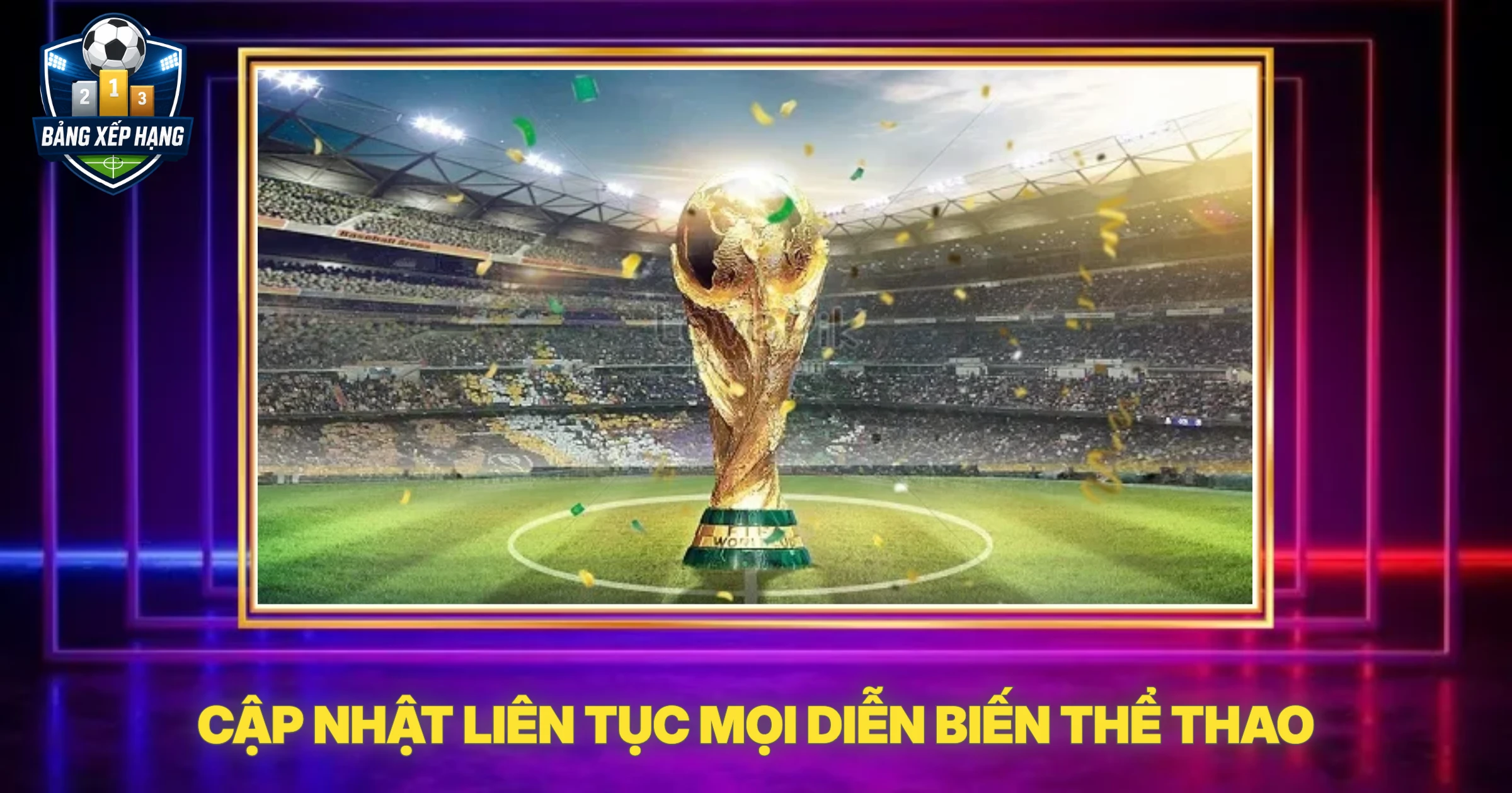 Cập Nhật Liên Tục Mọi Diễn Biến Thể Thao