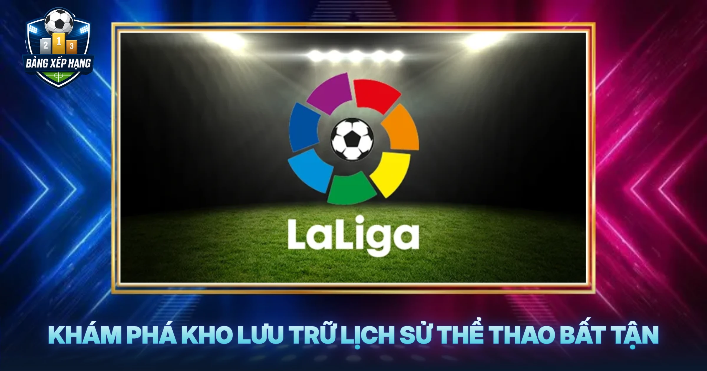 Khám Phá Kho Lưu Trữ Lịch Sử Thể Thao Bất Tận