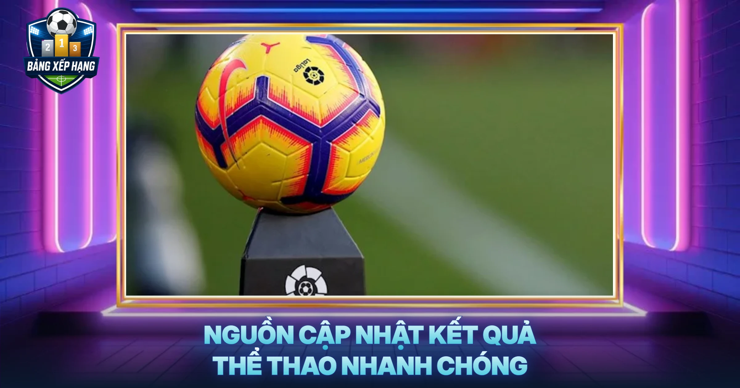 Nguồn Cập Nhật Kết Quả Thể Thao Nhanh Chóng