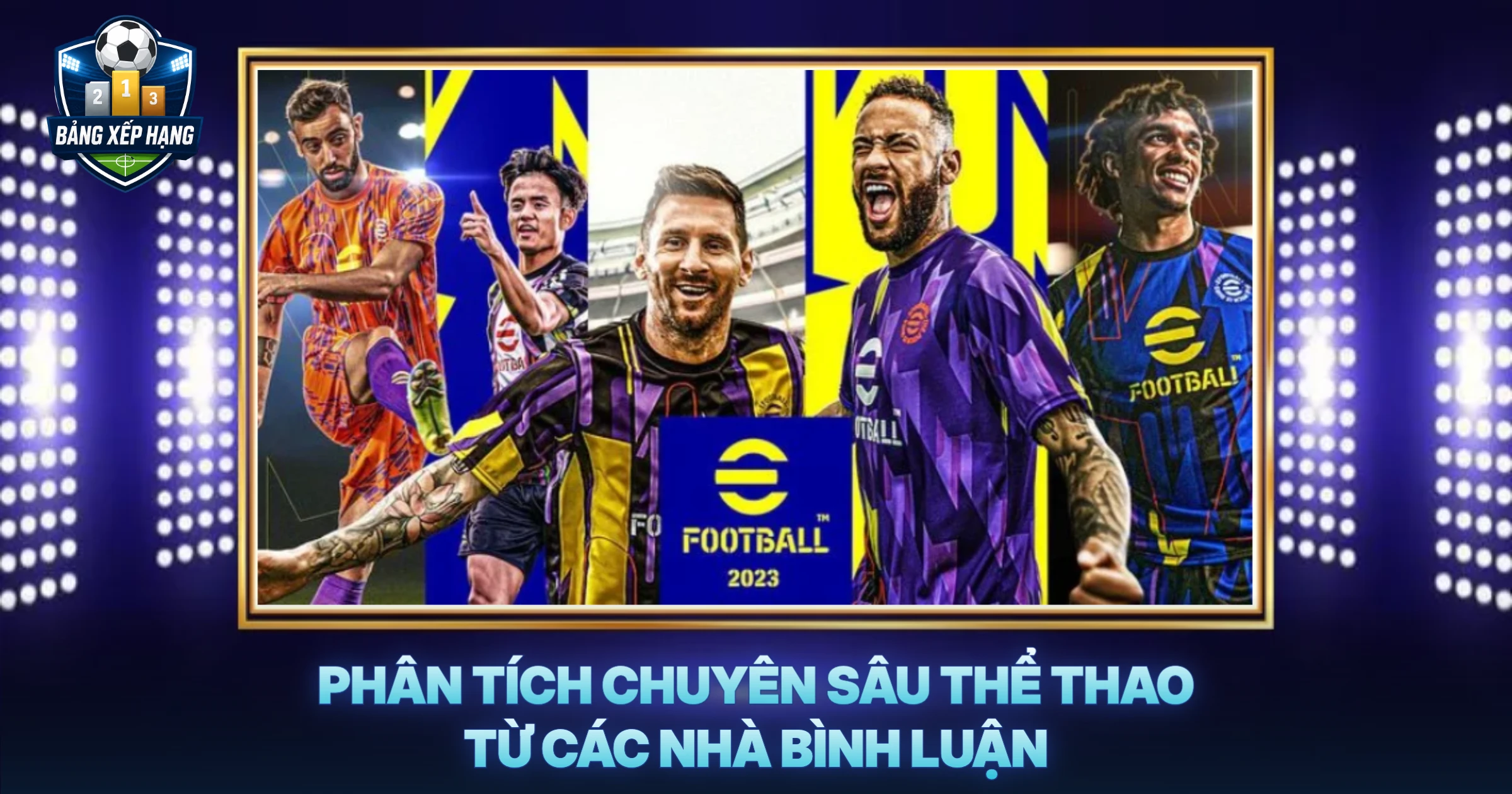 Phân Tích Chuyên Sâu Thể Thao Từ Các Nhà Bình Luận