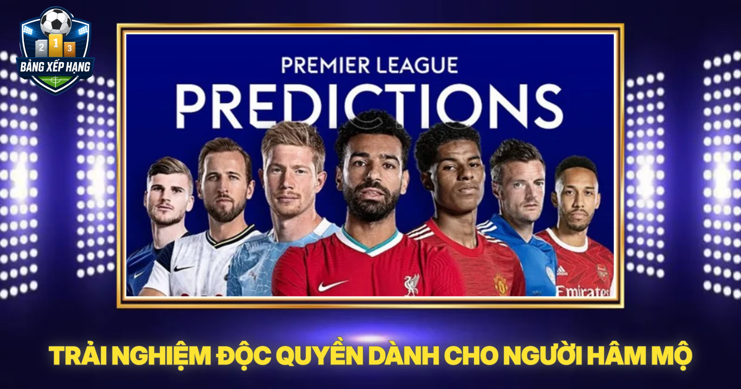 Trải Nghiệm Độc Quyền Dành Cho Người Hâm Mộ