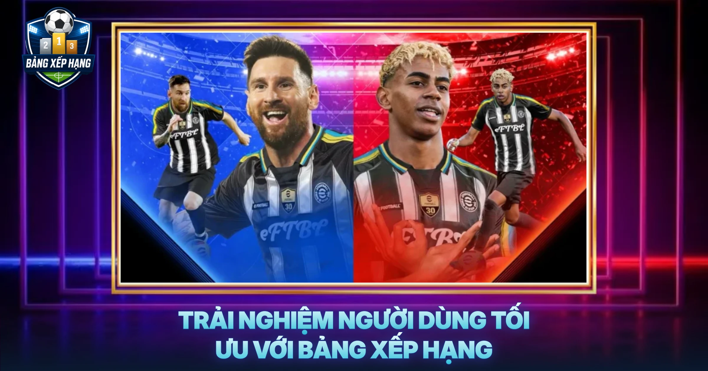 Trải Nghiệm Người Dùng Tối Ưu Với Bảng Xếp Hạng