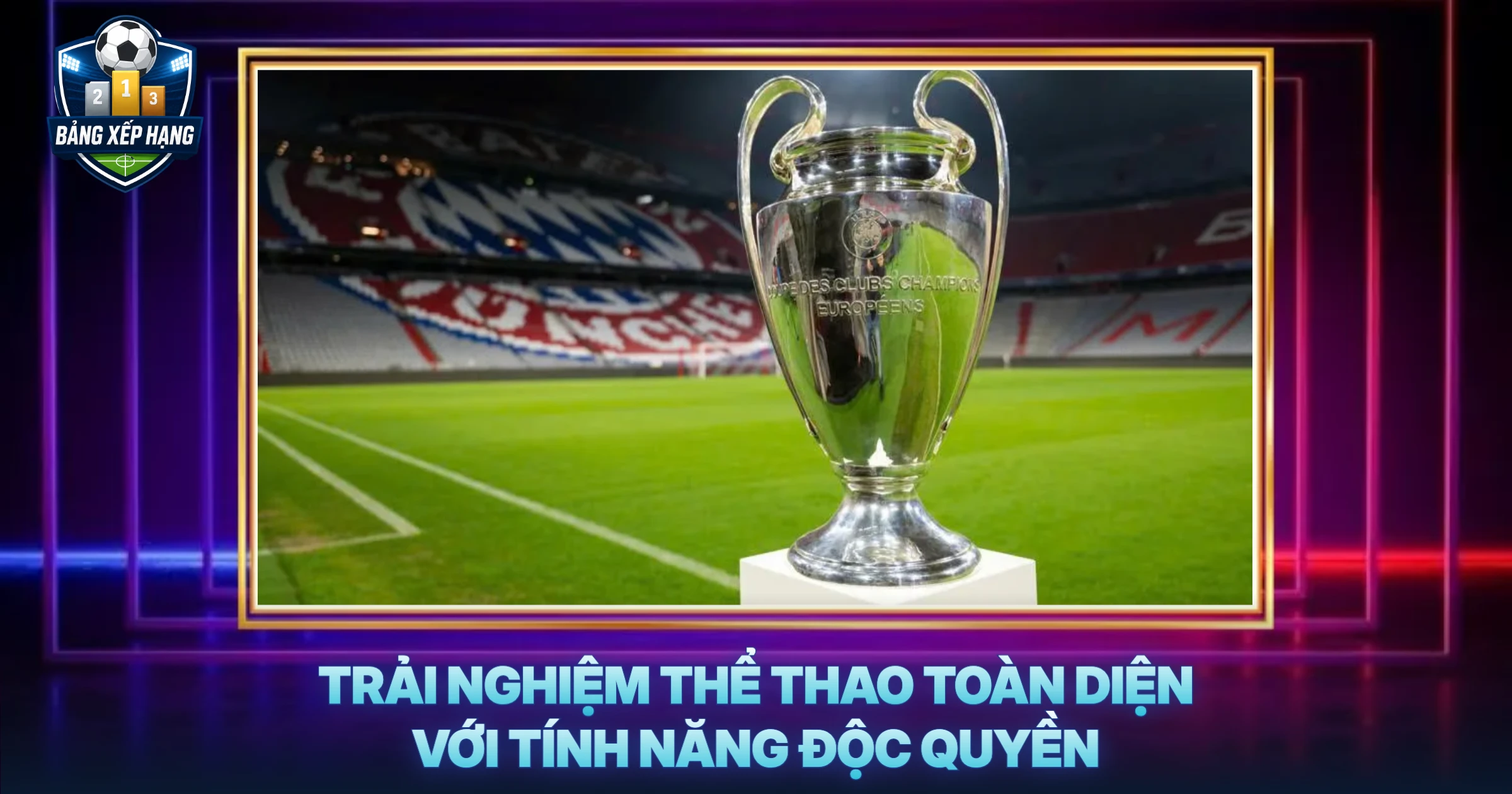 Trải Nghiệm Thể Thao Toàn Diện Với Tính Năng Độc Quyền